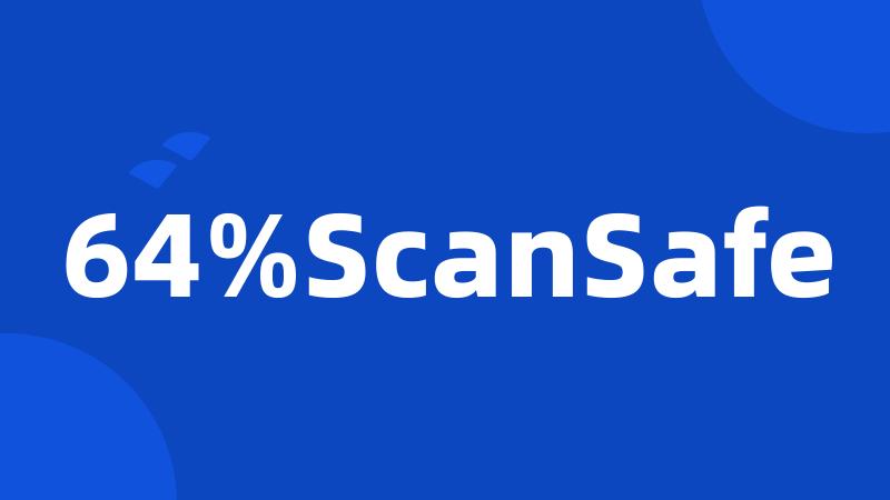 64%ScanSafe