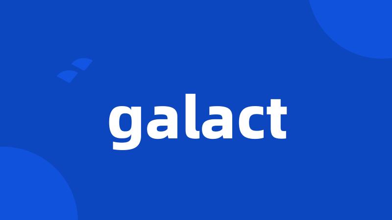 galact