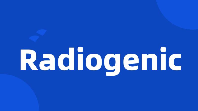 Radiogenic