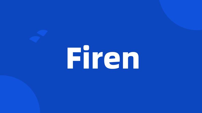 Firen