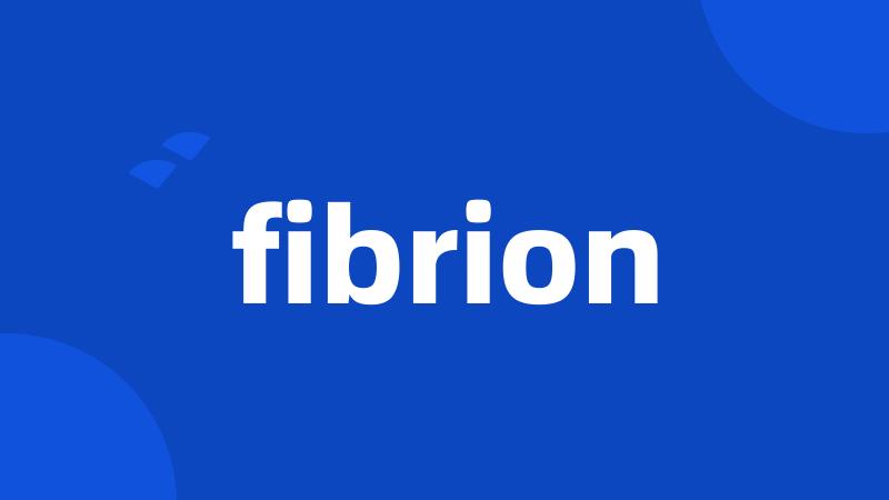 fibrion