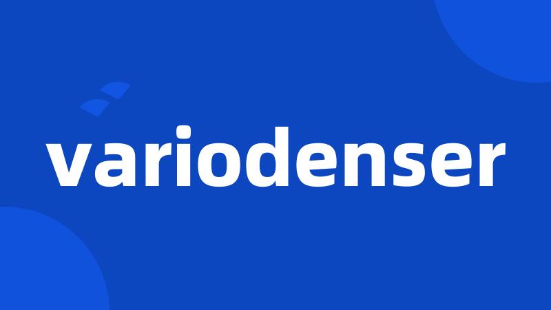 variodenser