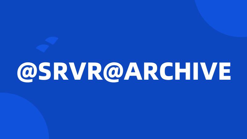 @SRVR@ARCHIVE