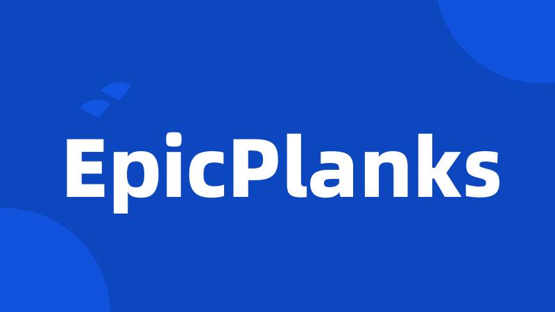 EpicPlanks