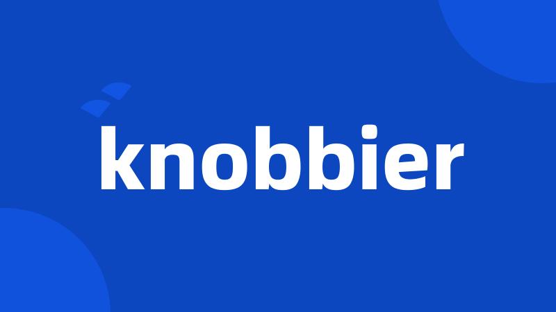 knobbier