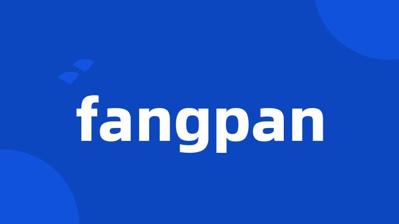 fangpan