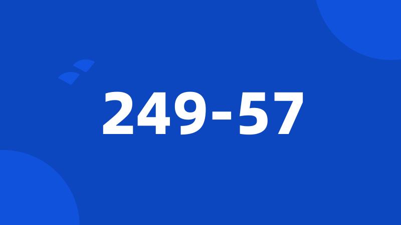 249-57