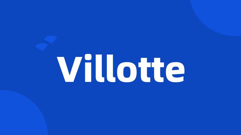 Villotte