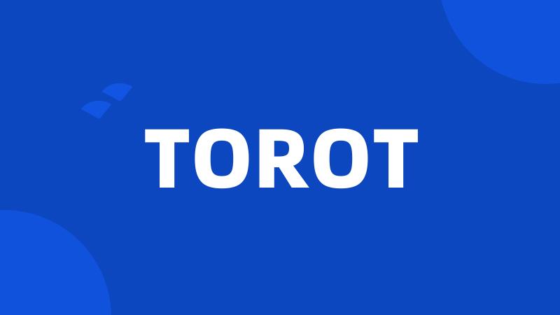 TOROT