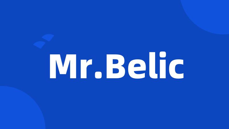 Mr.Belic