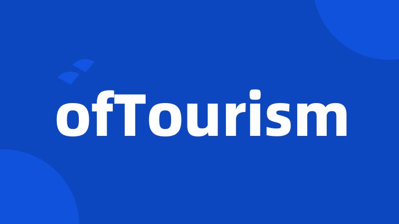 ofTourism