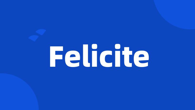 Felicite