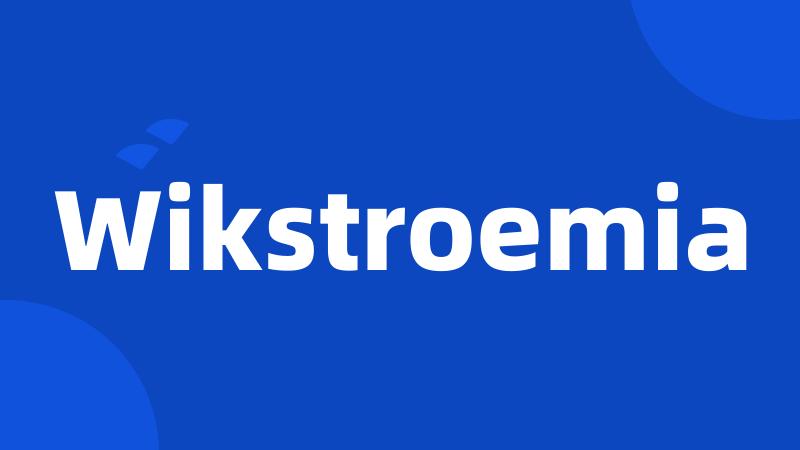 Wikstroemia