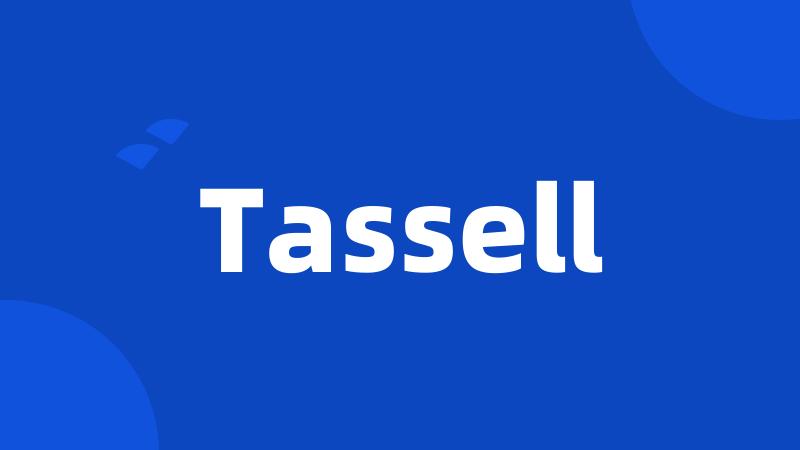 Tassell