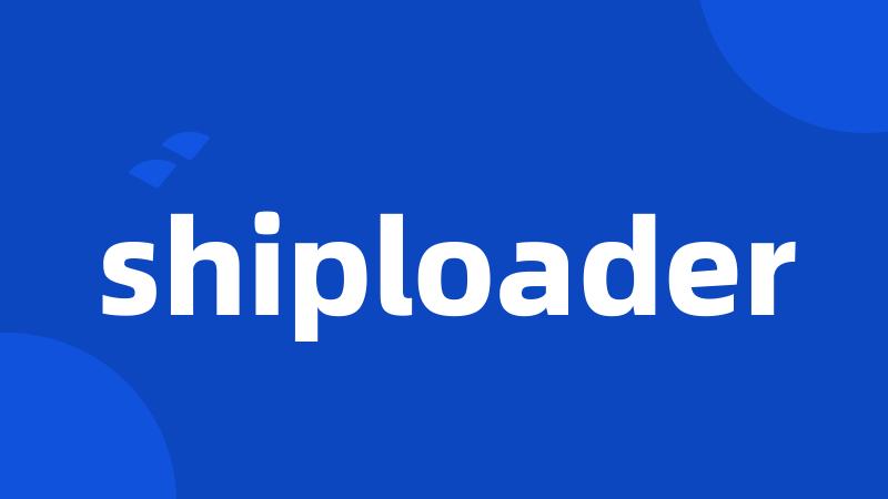 shiploader