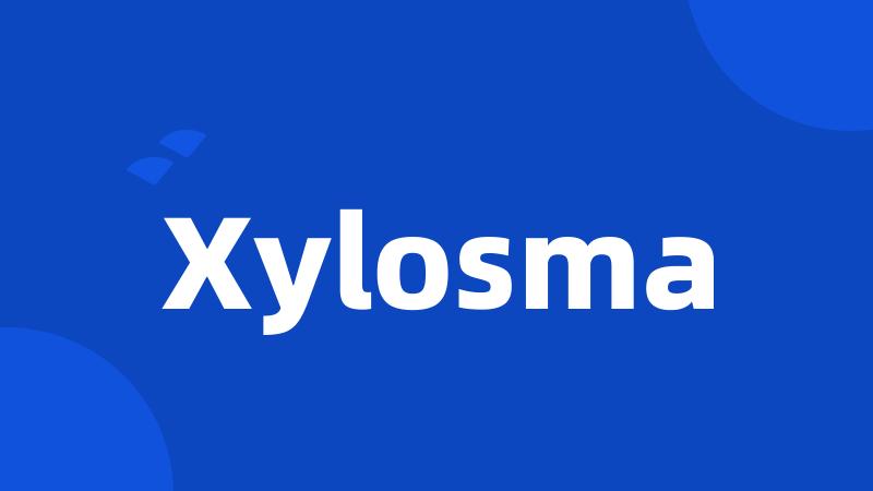 Xylosma