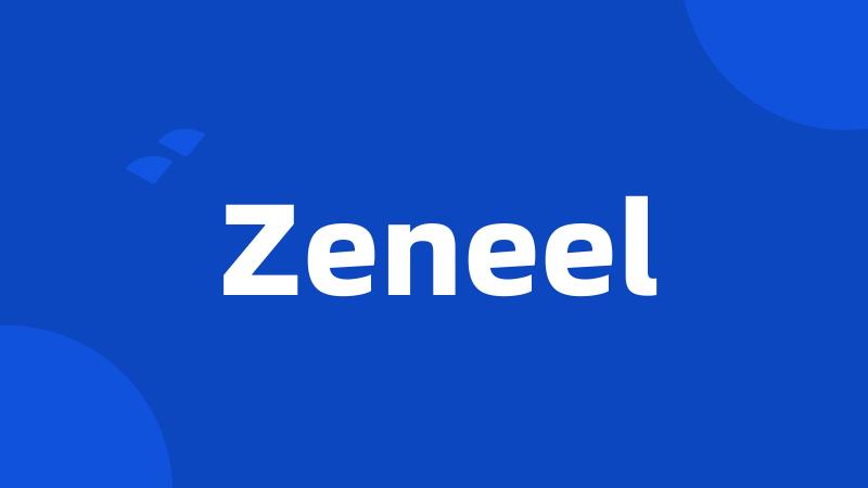 Zeneel