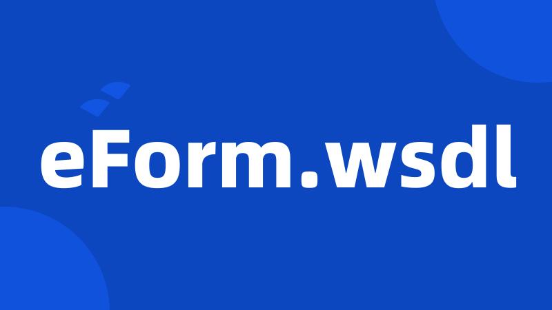 eForm.wsdl