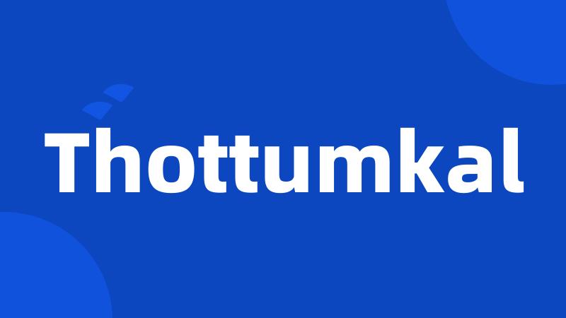 Thottumkal