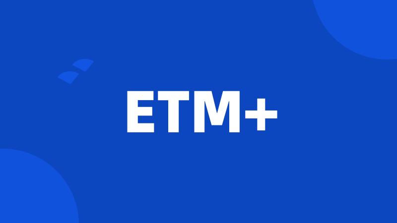 ETM+