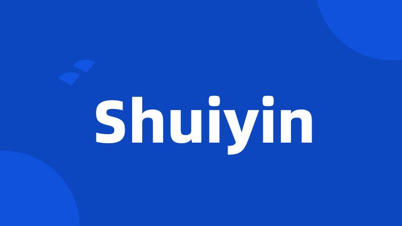 Shuiyin