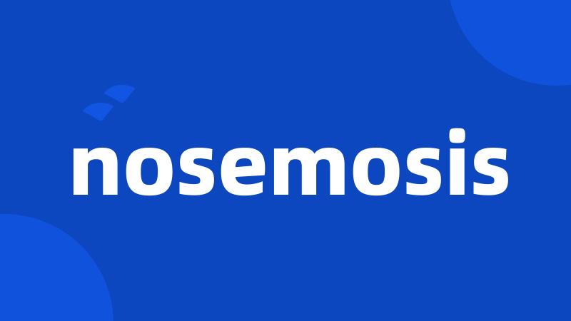 nosemosis