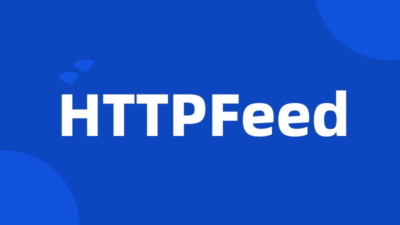 HTTPFeed