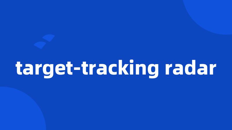 target-tracking radar