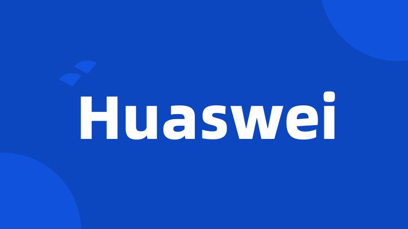 Huaswei