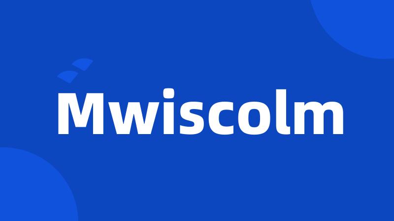 Mwiscolm