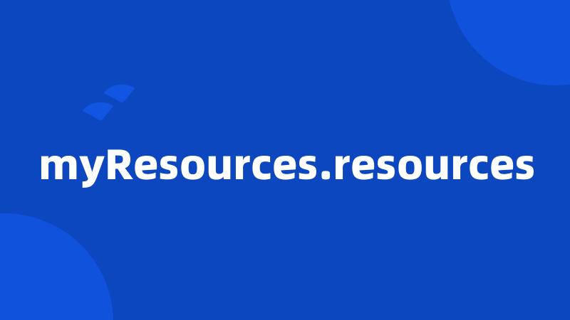 myResources.resources