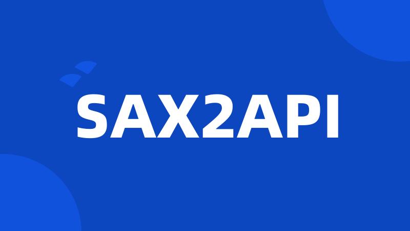 SAX2API