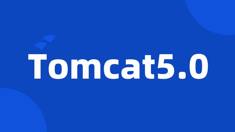 Tomcat5.0