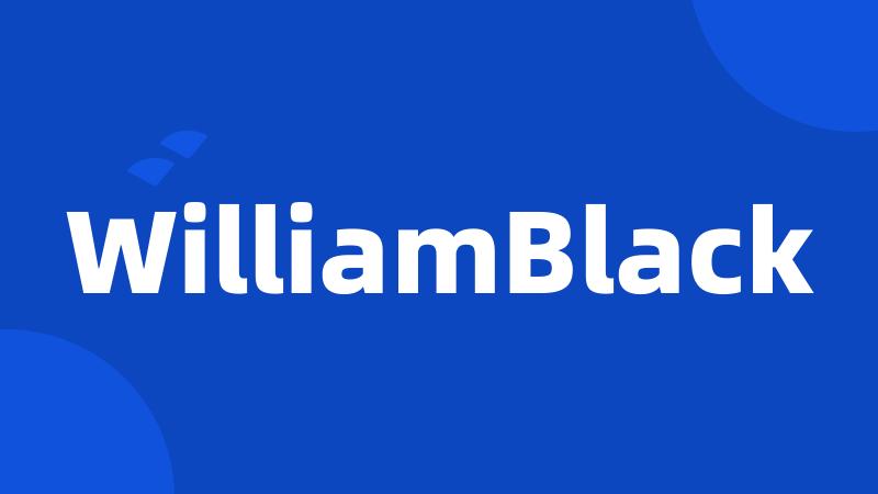 WilliamBlack