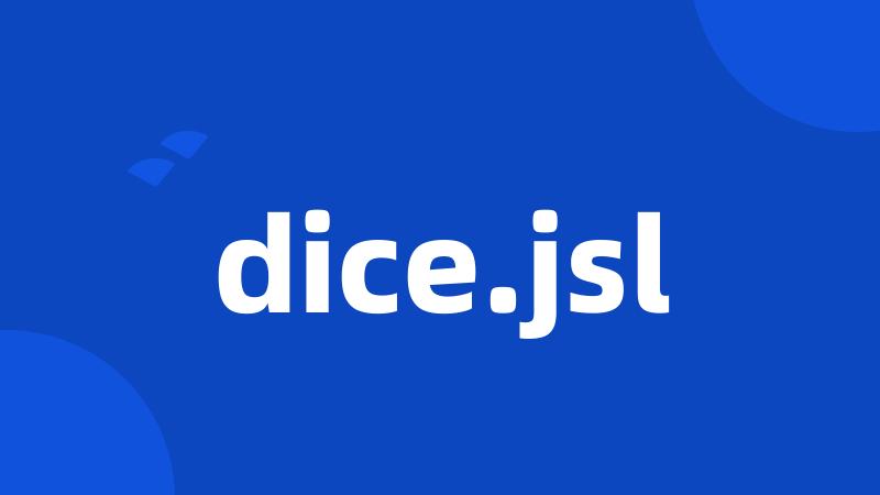 dice.jsl