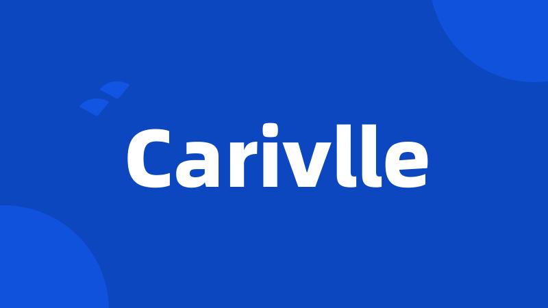 Carivlle