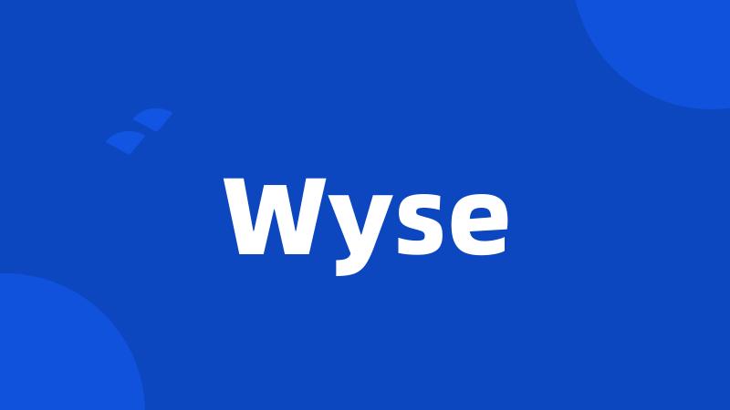 Wyse