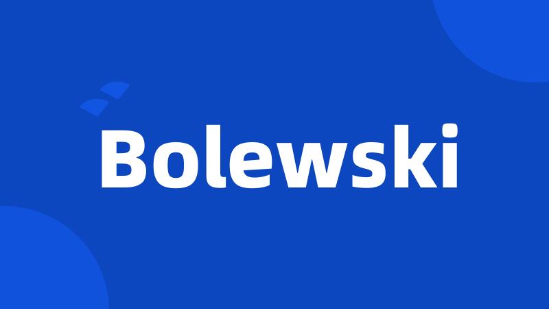 Bolewski