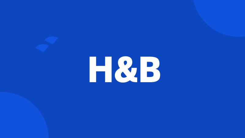 H&B