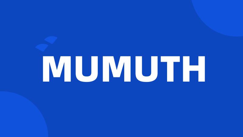 MUMUTH