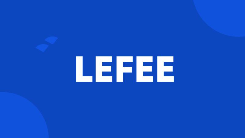 LEFEE