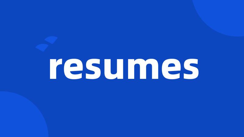 resumes