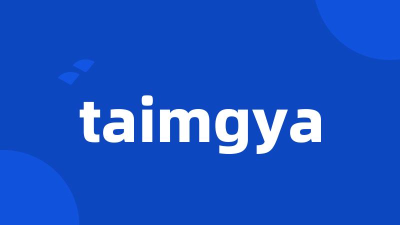 taimgya