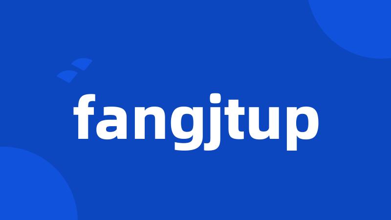 fangjtup