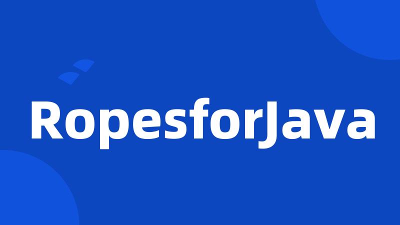 RopesforJava