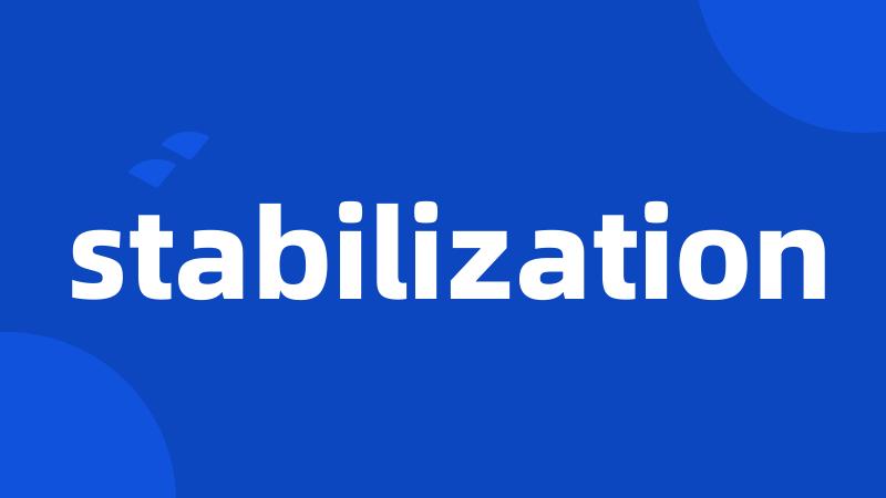 stabilization