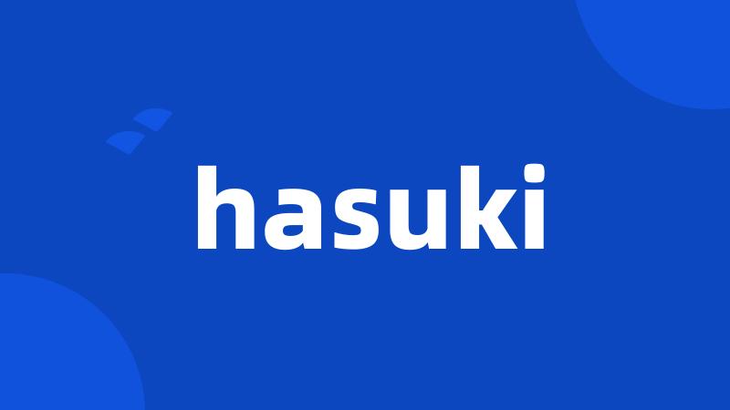 hasuki