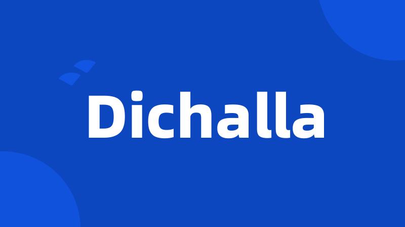 Dichalla