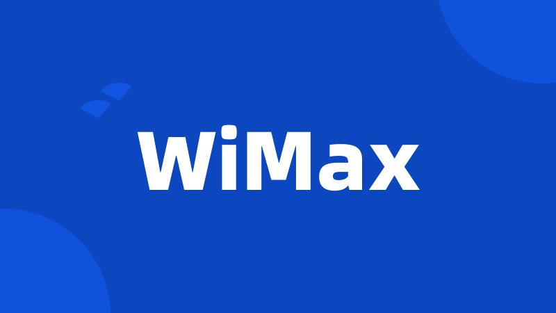 WiMax