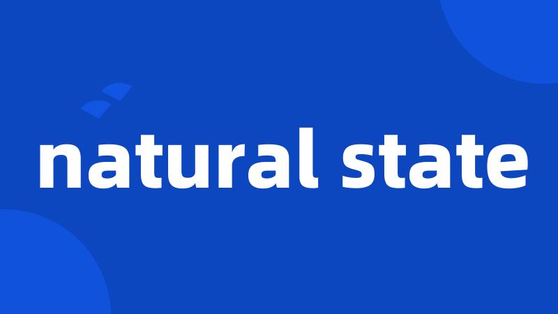 natural state